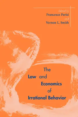 Prawo i ekonomia nieracjonalnych zachowań - The Law and Economics of Irrational Behavior