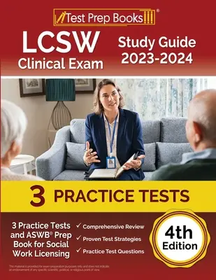 LCSW Clinical Exam Study Guide 2023 - 2024: 3 Practice Tests and ASWB Prep Book for Social Work Licensing [Wydanie 4] - LCSW Clinical Exam Study Guide 2023 - 2024: 3 Practice Tests and ASWB Prep Book for Social Work Licensing [4th Edition]