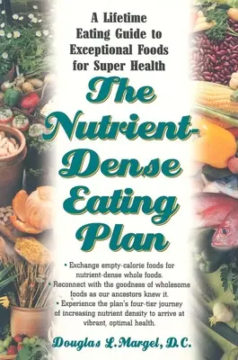 The Nutrient-Dense Eating Plan: Życiowy przewodnik po wyjątkowej żywności dla super zdrowia - The Nutrient-Dense Eating Plan: A Lifetime Eating Guide to Exceptional Foods for Super Health