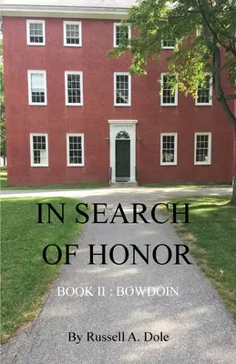 W poszukiwaniu honoru: Księga II: Bowdoin - In Search of Honor: Book II: Bowdoin