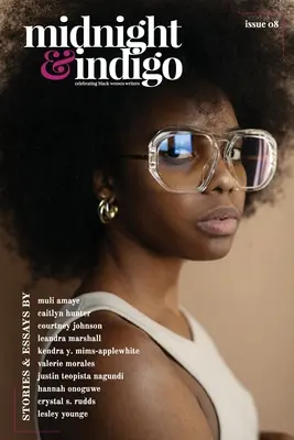 midnight & indigo - Świętowanie czarnoskórych pisarek (wydanie 8) - midnight & indigo - Celebrating Black women writers (Issue 8)