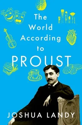 Świat według Prousta - The World According to Proust