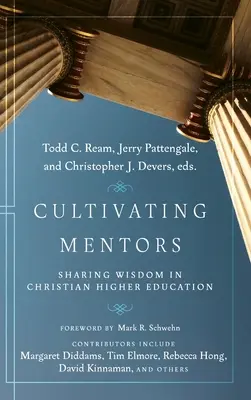 Kultywowanie mentorów: Dzielenie się mądrością w chrześcijańskim szkolnictwie wyższym - Cultivating Mentors: Sharing Wisdom in Christian Higher Education
