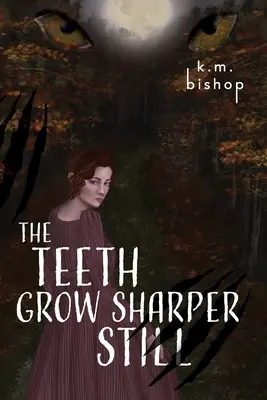 Zęby stają się coraz ostrzejsze - The Teeth Grow Sharper Still