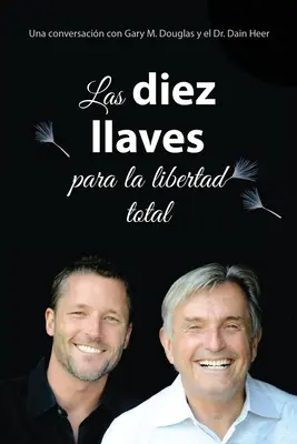 Las diez llaves para la libertad total (hiszpański) - Las diez llaves para la libertad total (Spanish)