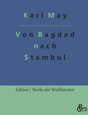 Z Bagdadu do Stambulu - Von Bagdad nach Stambul