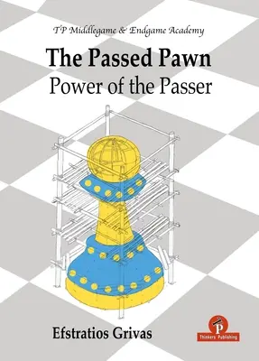 The Passed Pawn: Moc Przechodzącego - The Passed Pawn: Power of the Passer