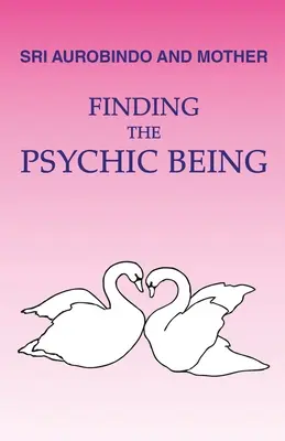 Odnajdywanie istoty psychicznej - Finding the Psychic Being