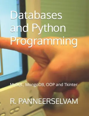 Bazy danych i programowanie w Pythonie: MySQL, MongoDB, OOP i Tkinter - Databases and Python Programming: MySQL, MongoDB, OOP and Tkinter