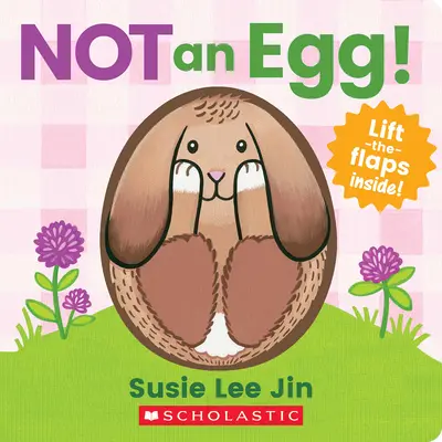 Nie jajko! (książka z podnoszoną klapką) - Not an Egg! (a Lift-The-Flap Book)