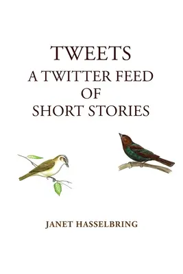 Tweets, A Twitter Feed of Short Stories (Krótkie historie z Twittera) - Tweets, A Twitter Feed of Short Stories