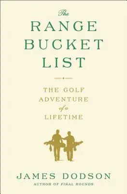 The Range Bucket List: Golfowa przygoda życia - The Range Bucket List: The Golf Adventure of a Lifetime