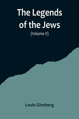 Legendy Żydów (tom II) - The Legends of the Jews( Volume II)