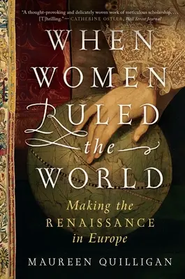 Kiedy kobiety rządziły światem: Renesans w Europie - When Women Ruled the World: Making the Renaissance in Europe