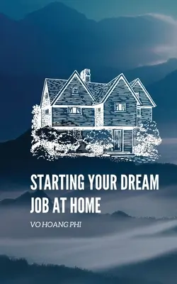 Rozpoczęcie wymarzonej pracy w domu - Starting Your Dream Job at Home