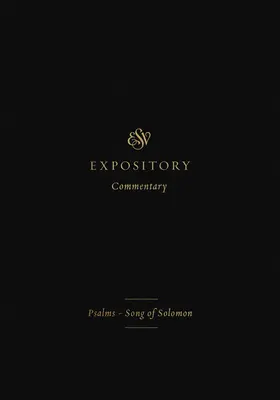 ESV Expository Commentary (Volume 5): Psalmy - Pieśń Salomona - ESV Expository Commentary (Volume 5): Psalms-Song of Solomon