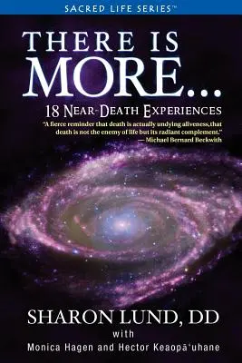 There Is More . 18 Doświadczenia bliskie śmierci - There Is More . . . 18 Near-Death Experiences