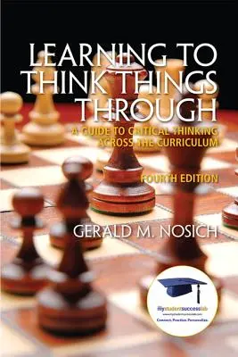 Learning to Think Things Through: Przewodnik po krytycznym myśleniu w całym programie nauczania - Learning to Think Things Through: A Guide to Critical Thinking Across the Curriculum