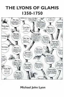 Lyons of Glamis 1350-1750 - The Lyons of Glamis 1350-1750