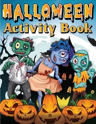 Halloween Activity Book For Kids Ages 4-8 6-8: Spooky Halloween Activity And Coloring Book For Children. W tym fakty, wyszukiwanie słów, kropka do kropki, M - Halloween Activity Book For Kids Ages 4-8 6-8: Spooky Halloween Activity And Coloring Book For Children. Including Facts, Word Searches, Dot To Dot, M
