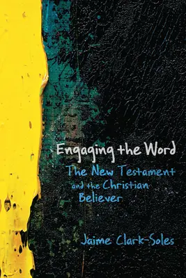 Angażowanie Słowa: Nowy Testament i wierzący chrześcijanin - Engaging the Word: The New Testament and the Christian Believer