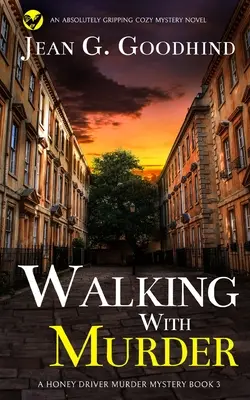 WALKING WITH MURDER absolutnie trzymająca w napięciu kryminalna powieść obyczajowa - WALKING WITH MURDER an absolutely gripping cozy mystery novel