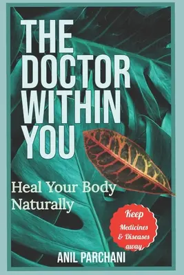 Lekarz w tobie: Naturalne uzdrawianie ciała - The Doctor Within You: Heal Your Body Naturally