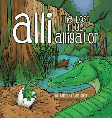 Alli, zaginiony mały aligator - Alli, the Lost Little Alligator