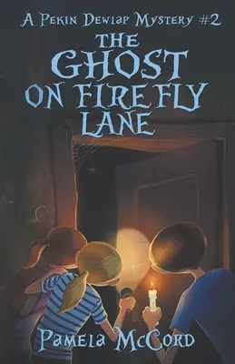 The Ghost on Firefly Lane: A Pekin Dewlap Mystery #2