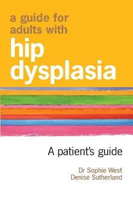 Przewodnik dla dorosłych z dysplazją stawu biodrowego - A Guide for Adults with Hip Dysplasia