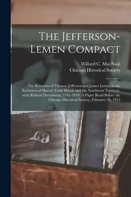 The Jefferson-Lemen Compact: relacje Thomasa Jeffersona i Jamesa Lemena w sprawie wykluczenia niewolnictwa z Illinois i Terytorium Północno-Zachodniego - The Jefferson-Lemen Compact: the Relations of Thomas Jefferson and James Lemen in the Exclusion of Slavery From Illinois and the Northwest Territor