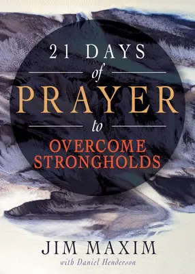 21 dni modlitwy o pokonanie twierdz - 21 Days of Prayer to Overcome Strongholds