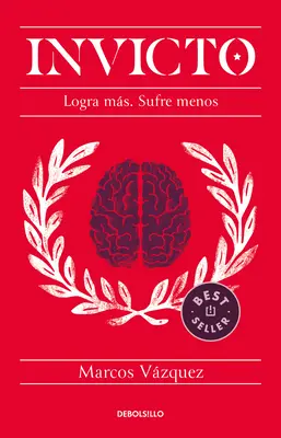 Invicto: Logra Ms, Sufre Menos / Undefeated: Osiągaj więcej i cierp mniej - Invicto: Logra Ms, Sufre Menos / Undefeated: Achieve More and Suffer Less