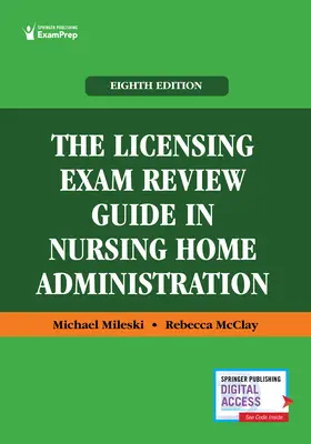 Przewodnik po przeglądzie egzaminów licencyjnych w administracji domów opieki - The Licensing Exam Review Guide in Nursing Home Administration