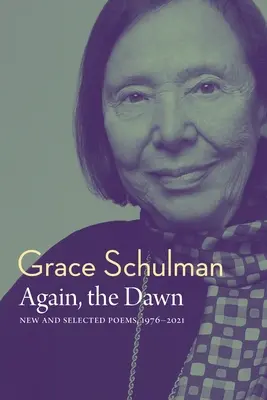 Again, the Dawn: Nowe i wybrane wiersze, 1976-2022 - Again, the Dawn: New and Selected Poems, 1976 - 2022