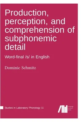 Produkcja, percepcja i rozumienie szczegółów podfonemicznych - Production, perception, and comprehension of subphonemic detail