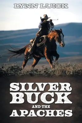 Silver Buck i Apacze - Silver Buck and the Apaches