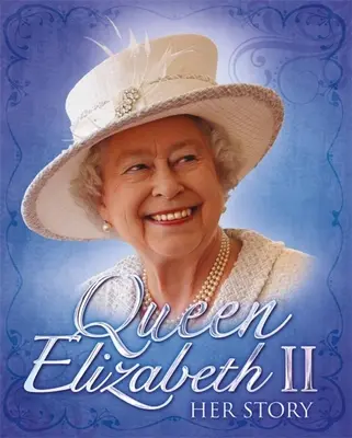 Królowa Elżbieta II: Jej historia - Queen Elizabeth II: Her Story