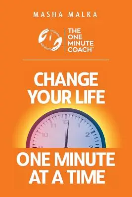 Jednominutowy trener: Zmień swoje życie w minutę! - The One Minute Coach: Change Your Life One Minute at a Time!