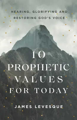 10 proroczych wartości na dziś - 10 Prophetic Values for Today