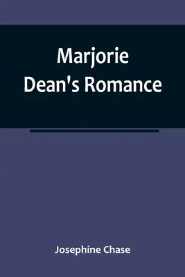 Romans Marjorie Dean - Marjorie Dean's Romance