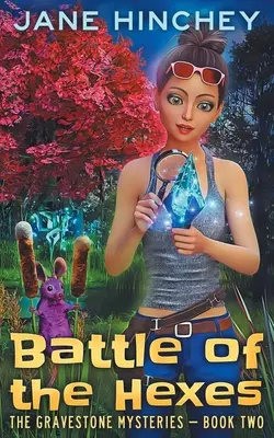 Battle of the Hexes: Paranormal Cozy Mystery Romance - Battle of the Hexes: A Paranormal Cozy Mystery Romance