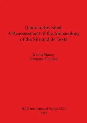 Qumran Revisited: Ponowna ocena archeologii miejsca i jego tekstów - Qumran Revisited: A Reassessment of the Archaeology of the Site and its Texts