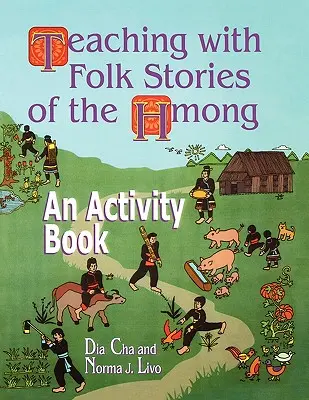 Nauczanie z opowieściami ludowymi Hmong: Zeszyt ćwiczeń - Teaching with Folk Stories of the Hmong: An Activity Book