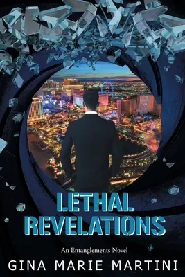 Lethal Revelations: Powieść o uwikłaniach - Lethal Revelations: An Entanglements Novel