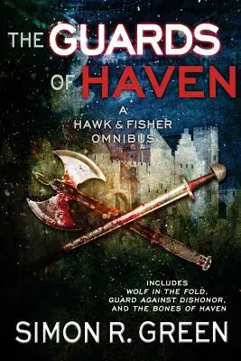 Strażnicy Haven: Omnibus Hawk & Fisher - The Guards of Haven: A Hawk & Fisher Omnibus