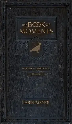 The Book of Moments vol. 2: Przyjaciele i najlepsze ... - The Book of Moments vol. 2: Friends and The Best ...