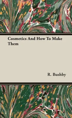 Kosmetyki i jak je wytwarzać - Cosmetics and How to Make Them