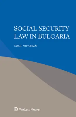 Prawo ubezpieczeń społecznych w Bułgarii - Social Security Law in Bulgaria