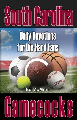 Codzienne nabożeństwa dla zagorzałych fanów South Carolina Gamecocks - Daily Devotions for Die-Hard Fans South Carolina Gamecocks